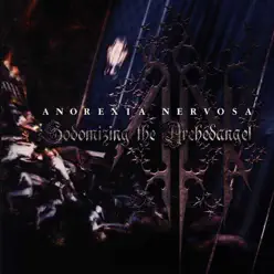 Sodomizing the Archedangel - EP - Anorexia Nervosa