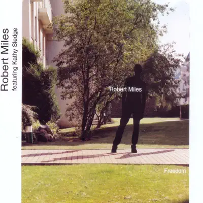 Freedom (feat. Kathy Sledge) - Robert Miles