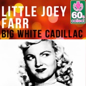 Little Joey Farr - Big White Cadillac (Remastered)