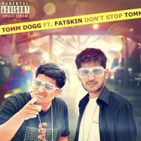 Don't Stop (feat. Fatskin) - Single - Tomm Dogg