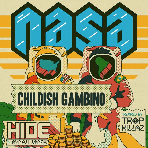 Hide (Tropkillaz Remix) [feat. Childish Gambino & Aynzli Jones] - Single - N.A.S.A.