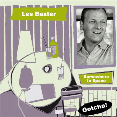 Somewhere in Space (Lounge Serie) - Les Baxter & His Orchestra Somewhere in Space (Lounge Serie) - Les Baxter & His Orchestra