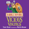 Horrible Histories: Vicious Vikings (Unabridged) - Terry Deary & Martin Brown