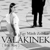 Valakinek (feat. Roy) - Single