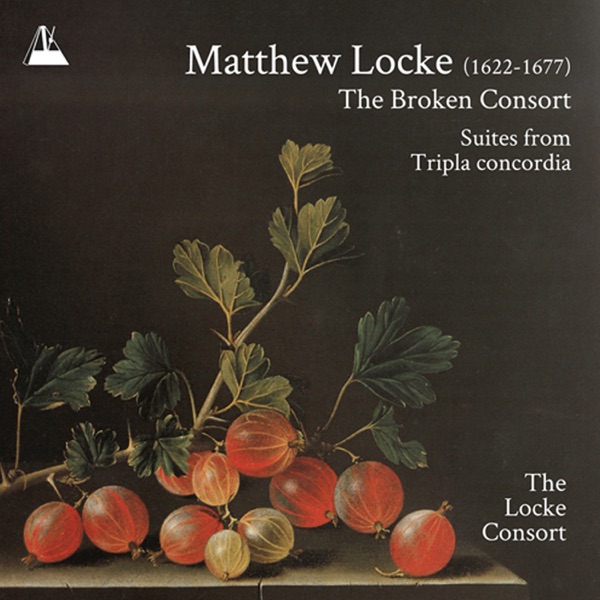 Matthew Locke: The Broken Consort & Suites from Tripla Concordia