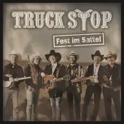 Fest im Sattel - Truck Stop