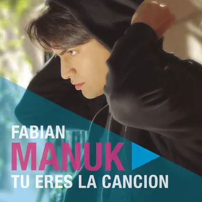 Tú Eres la Canción - Single - Fabian Manuk