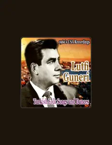 Hör dir Lutfi Guneri an, schau dir Musikvideos an, lies die Biografie, finde Tourdaten und mehr!