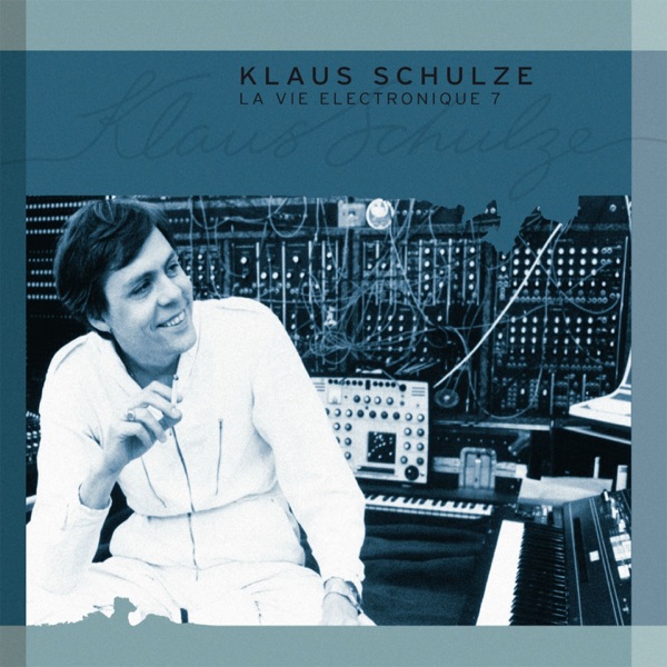 La vie électronique, Vol. 7 - Klaus Schulze
