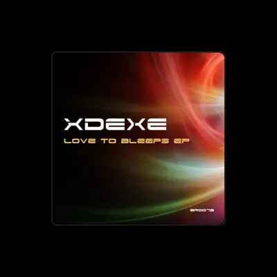Listen to Xdexe, watch music videos, read bio, see tour dates & more!