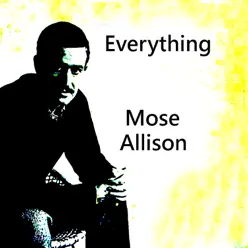 Everything - Mose Allison