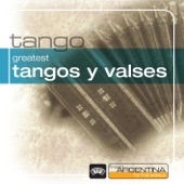 Greatest Tangos y Valses from Argentina to the World artwork