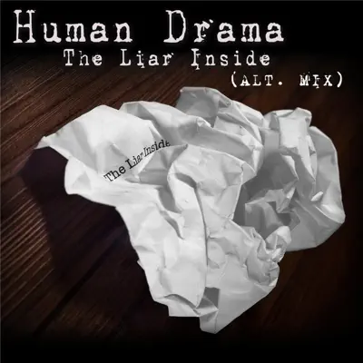 The Liar Inside (Alt Mix) - Single - Human Drama