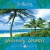 Gentle World: Heavenly Hawaii