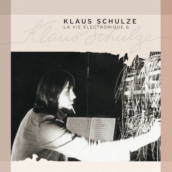 La vie électronique, Vol. 6 - Klaus Schulze