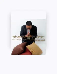 Listen to Sheldon Isaac, watch music videos, read bio, see tour dates & more!