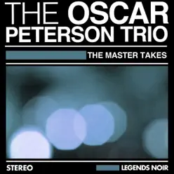 The Master Takes - Oscar Peterson Trio The Master Takes - Oscar Peterson Trio
