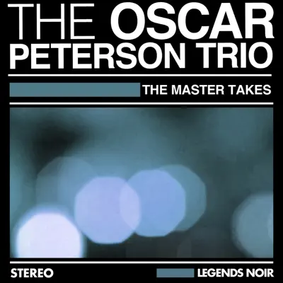 The Master Takes - Oscar Peterson Trio The Master Takes - Oscar Peterson Trio