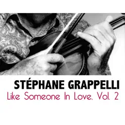 Like Someone In Love, Vol. 2 - Stéphane Grappelli Like Someone In Love, Vol. 2 - Stéphane Grappelli