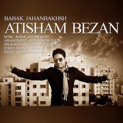 Atisham Bezan ( آتیشم بزن ) - Single