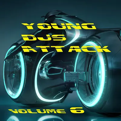 Various Artists adlı sanatçının Young DJs Attack, Vol. 6 albümünü dinle