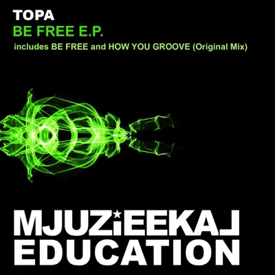 Be Free - Single - Topa