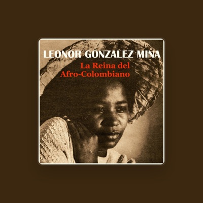 Listen to Leonor González Mina, watch music videos, read bio, see tour dates & more!