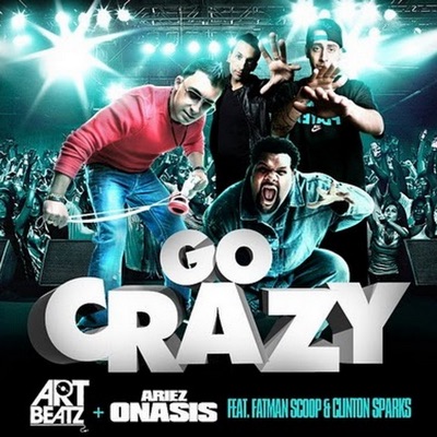 Go Crazy (feat. Fatman Scoop & Clinton Sparks) - Single