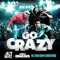 Go Crazy (feat. Fatman Scoop & Clinton Sparks) - ART BEATZ & Ariez Onasis lyrics