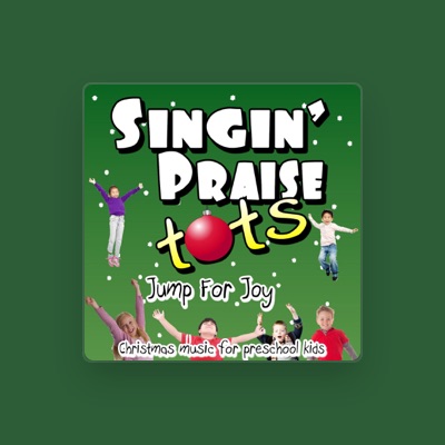 Listen to Singin' Praise Tots, watch music videos, read bio, see tour dates & more!