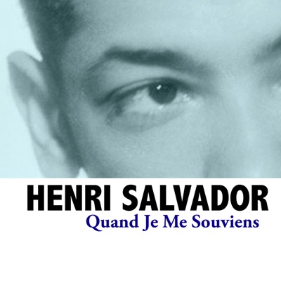Quand je me souviens - Henri Salvador