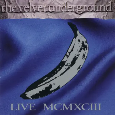 Live MCMXCIII - The Velvet Underground