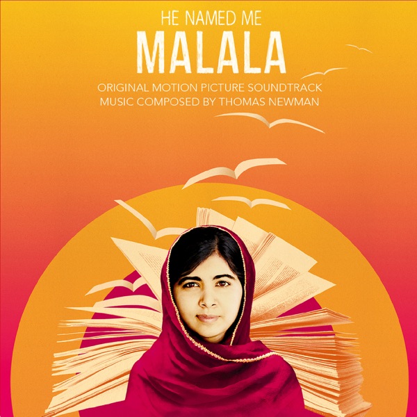 He Named Me Malala (Original Motion Picture Soundtrack) - Thomas Newman