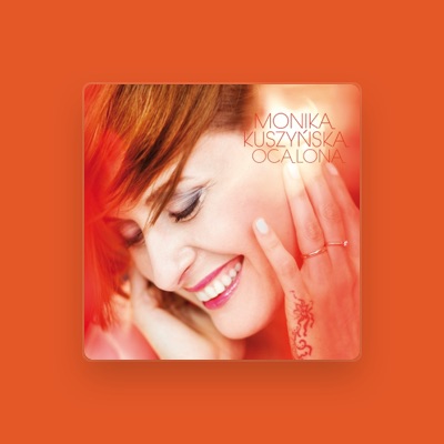 Listen to Monika Kuszyńska, watch music videos, read bio, see tour dates & more!