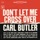 Carl Butler-Don't Let Me Cross Over