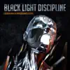 Black Light Discipline - Look At Me Now