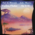 Andre Martin & Paul R Marcano - Valley Flutes