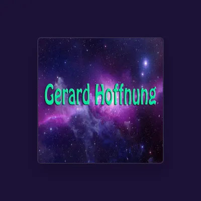 Listen to Gerard Hoffnung, watch music videos, read bio, see tour dates & more!