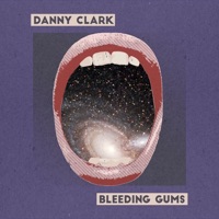 Bleeding Gums - EP - Danny Clark