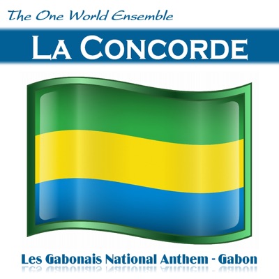 Song - La Concorde (Les Gabonais National Anthem - Gabon) - The One World Ensemble