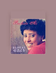 Bechita Ali सुनें, म्यूज़िक वीडियो देखें, बायो पढ़ें, दौरे की तारीखें और बहुत कुछ देखें!