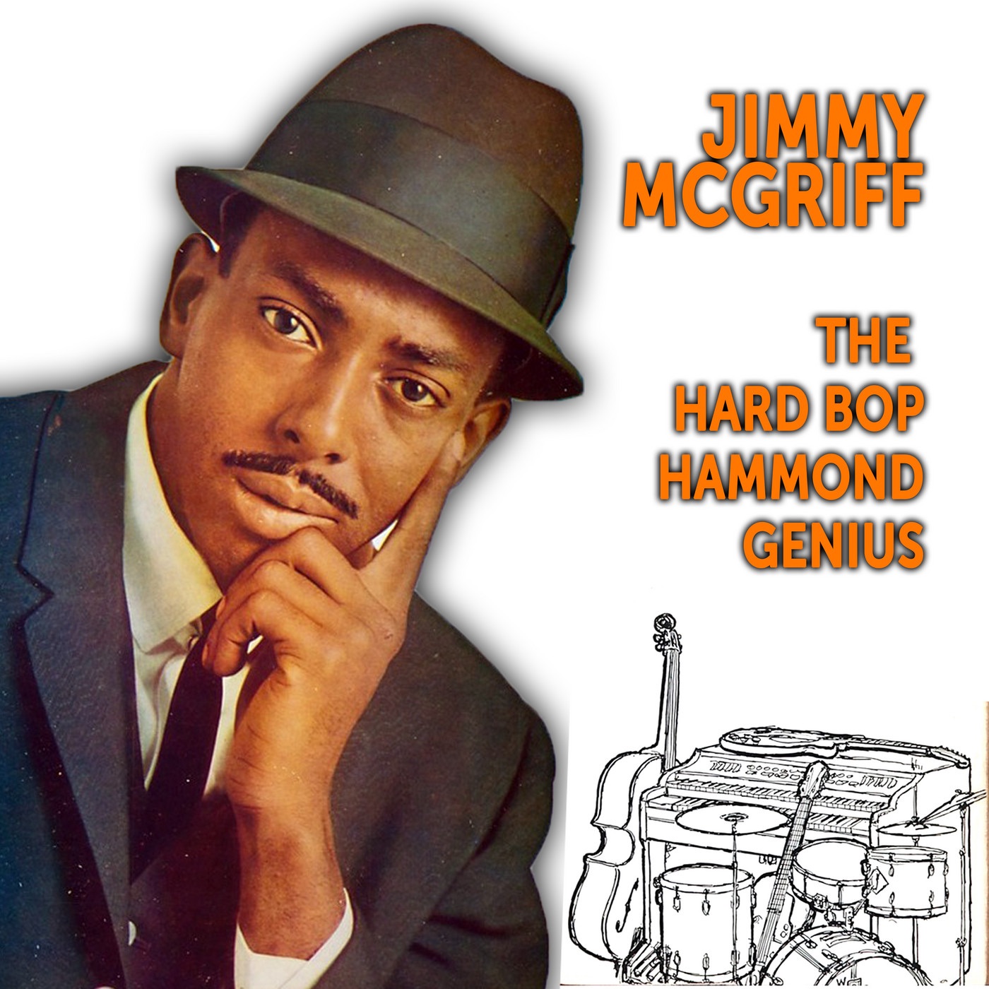 Jimmy McGriff: The Hard Bop Hammond Genius