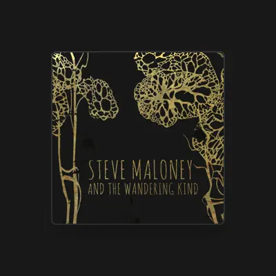Listen to Steve Maloney and the Wandering Kind, watch music videos, read bio, see tour dates & more!
