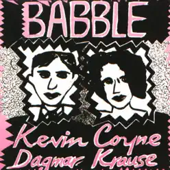 Babble - Kevin Coyne Babble - Kevin Coyne