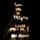 Tomás Luis de Victoria: Sacred Works, Vol. 1 (Arr. for Guitar) - トマス・ルイス・デ・ビクトリア & Noël Akchoté