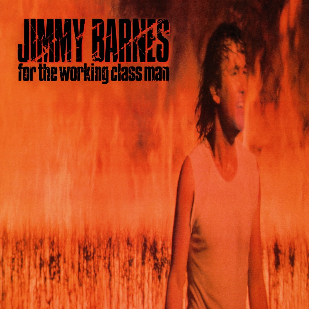 Обложка альбома «For the Working Class Man» — Jimmy Barnes