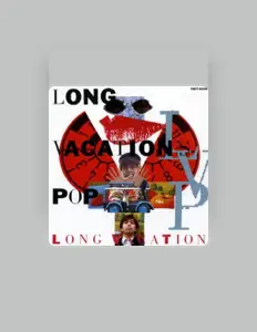 Dengarkan Long Vacation, tonton video musik, baca bio, lihat tanggal tur & lainnya!