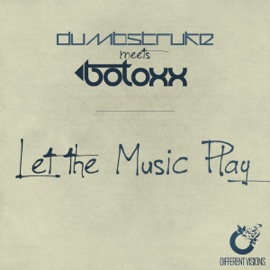 Let the Music Play (Extended Mix) Dumbstruke & Botoxx