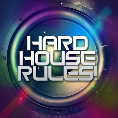 Hard House Rules!