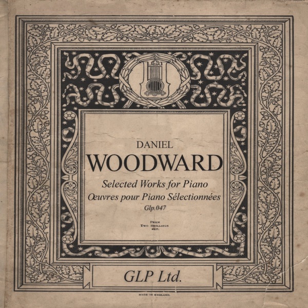 Daniel Woodward Selected Works for Piano